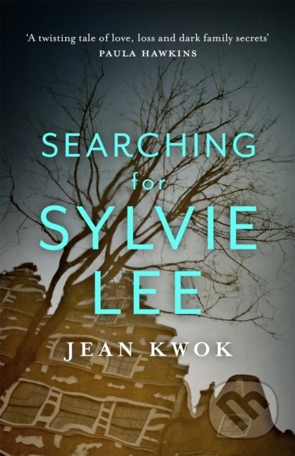 Kniha: Searching for Sylvie Lee (Jean Kwok). John Murray, 2021 Kniha: Searching for Sylvie Lee (Jean Kwok). John Murray, 2021