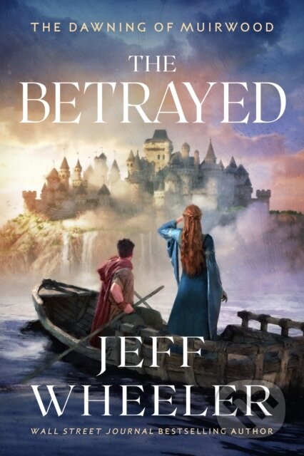 Kniha: The Betrayed (Jeff Wheeler). , 2023 Kniha: The Betrayed (Jeff Wheeler). , 2023