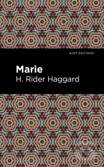 Kniha: Marie (H. Rider Haggard). , 2021 Kniha: Marie (H. Rider Haggard). , 2021
