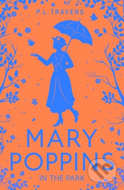 Kniha: Mary Poppins in the Park (P. L. Travers). HarperCollins, 2024 Kniha: Mary Poppins in the Park (P. L. Travers). HarperCollins, 2024