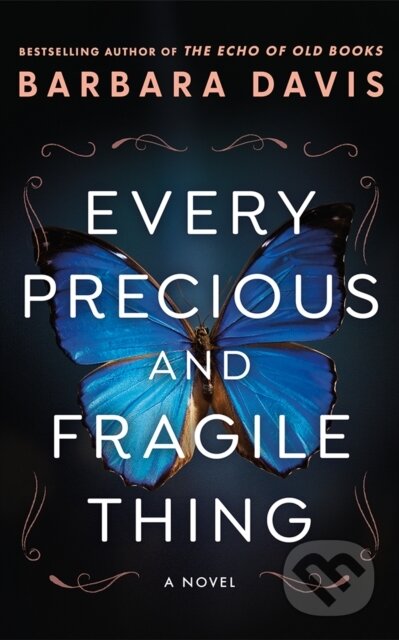 Kniha: Every Precious and Fragile Thing (Barbara Davis). Lake Union Publishing, 2025 Kniha: Every Precious and Fragile Thing (Barbara Davis). Lake Union Publishing, 2025