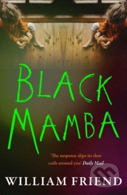 Kniha: Black Mamba (William Friend). Atlantic Books, 2023 Kniha: Black Mamba (William Friend). Atlantic Books, 2023