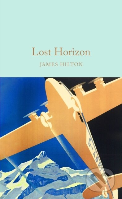Kniha: Lost Horizon (James Hilton). Pan Macmillan, 2025 Kniha: Lost Horizon (James Hilton). Pan Macmillan, 2025