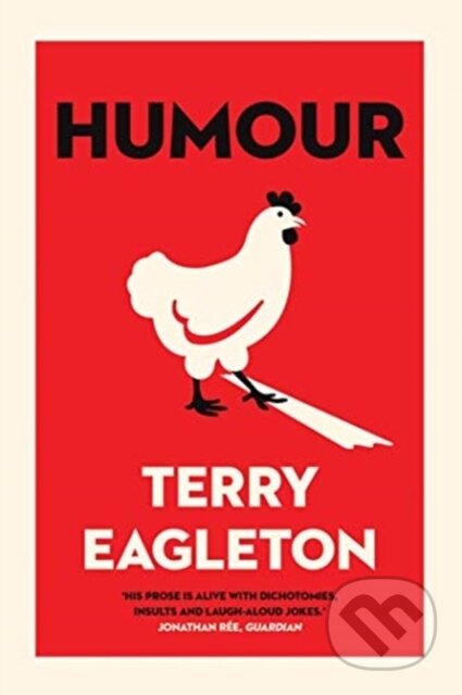 Kniha: Humour (Terry Eagleton). Yale University Press, 2022 Kniha: Humour (Terry Eagleton). Yale University Press, 2022