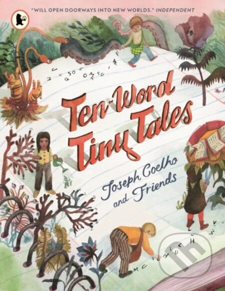 Kniha: Ten-Word Tiny Tales (Joseph Coelho). Walker books, 2025 Kniha: Ten-Word Tiny Tales (Joseph Coelho). Walker books, 2025