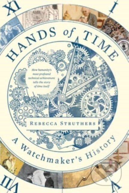 Kniha: Hands of Time (Rebecca Struthers). HarperCollins, 2023 Kniha: Hands of Time (Rebecca Struthers). HarperCollins, 2023