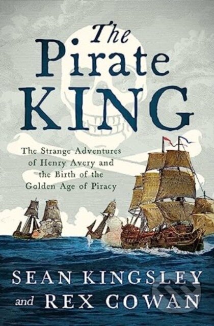 Kniha: The Pirate King (Rex Cowan a Sean Kingsley). , 2024 Kniha: The Pirate King (Rex Cowan a Sean Kingsley). , 2024