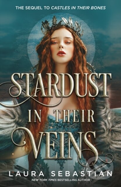 Kniha: Stardust in their Veins (Laura Sebastian). Hodder and Stoughton, 2023 Kniha: Stardust in their Veins (Laura Sebastian). Hodder and Stoughton, 2023