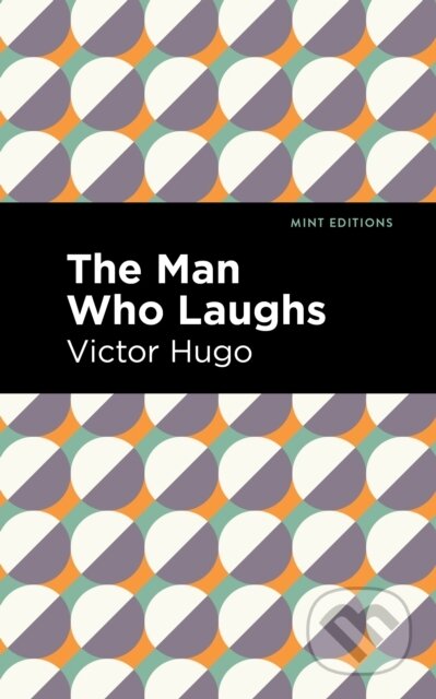 Kniha: The Man Who Laughs (Victor Hugo). , 2022 Kniha: The Man Who Laughs (Victor Hugo). , 2022