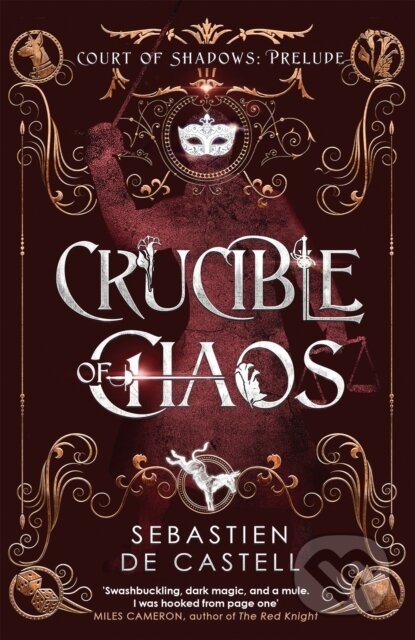 Kniha: Crucible of Chaos (Sebastien de Castell). Arcadia, 2024 Kniha: Crucible of Chaos (Sebastien de Castell). Arcadia, 2024