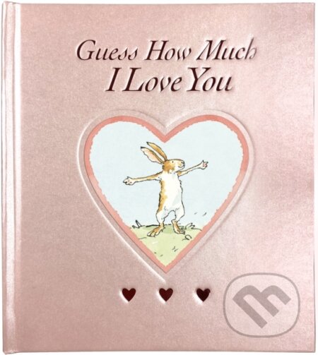 Kniha: Guess How Much I Love You (Sam Mcbratney). Walker books, 2021 Kniha: Guess How Much I Love You (Sam Mcbratney). Walker books, 2021