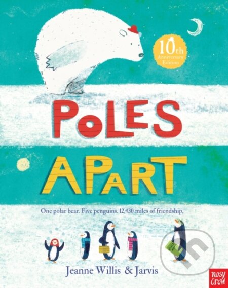 Kniha: Poles Apart (Jeanne Willis). Nosy Crow, 2025 Kniha: Poles Apart (Jeanne Willis). Nosy Crow, 2025