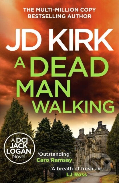 Kniha: A Dead Man Walking (Jd Kirk). Canelo, 2025 Kniha: A Dead Man Walking (Jd Kirk). Canelo, 2025