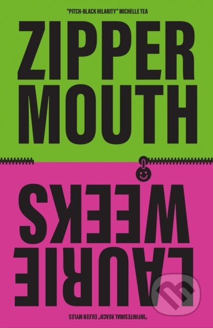 Kniha: Zipper Mouth (Laurie Weeks). Cipher Press, 2025 Kniha: Zipper Mouth (Laurie Weeks). Cipher Press, 2025