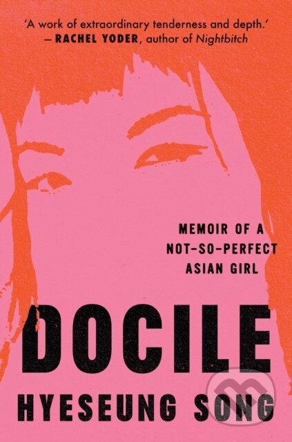 Kniha: Docile (Hyeseung Song). HQ, 2025 Kniha: Docile (Hyeseung Song). HQ, 2025