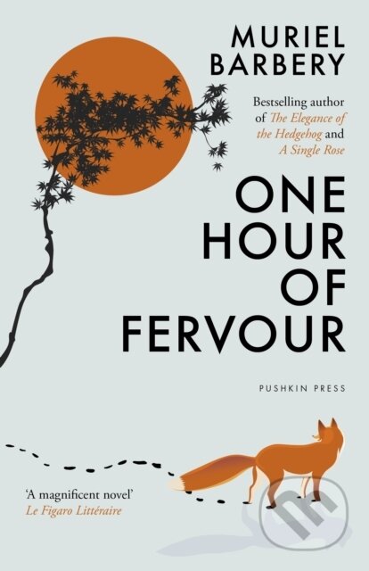 Kniha: One Hour of Fervour (Muriel Barbery). Pushkin Press, 2025 Kniha: One Hour of Fervour (Muriel Barbery). Pushkin Press, 2025