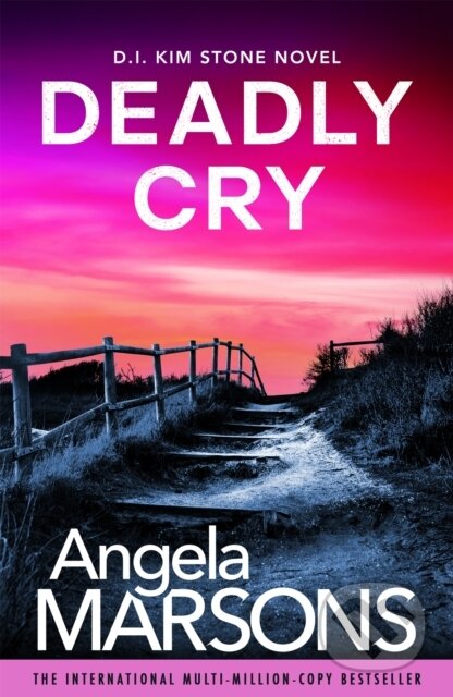 Kniha: Deadly Cry (Angela Marsons). Bookouture, 2026 Kniha: Deadly Cry (Angela Marsons). Bookouture, 2026