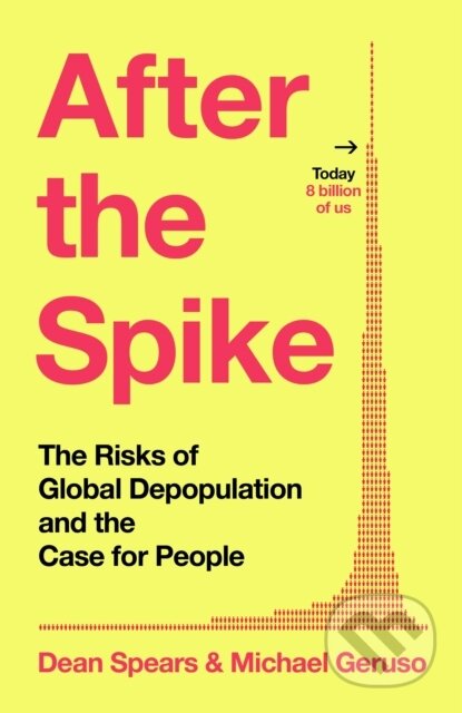 Kniha: After the Spike (Dean Spears a Michael Geruso). Bodley Head, 2025 Kniha: After the Spike (Dean Spears a Michael Geruso). Bodley Head, 2025