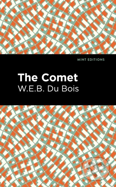 Kniha: The Comet (W. E. B. Du Bois). , 2021 Kniha: The Comet (W. E. B. Du Bois). , 2021
