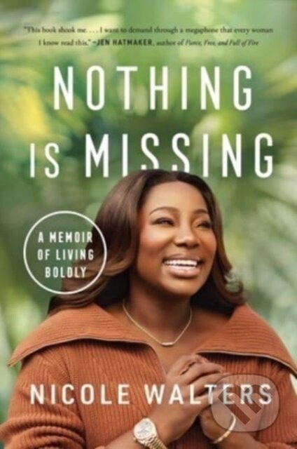 Kniha: Nothing Is Missing (Nicole Walters). Simon Element, 2023 Kniha: Nothing Is Missing (Nicole Walters). Simon Element, 2023