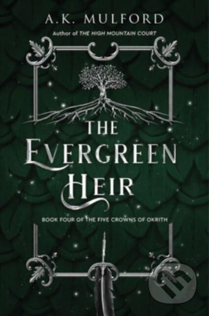 Kniha: The Evergreen Heir (A.K. Mulford). HarperCollins, 2023 Kniha: The Evergreen Heir (A.K. Mulford). HarperCollins, 2023