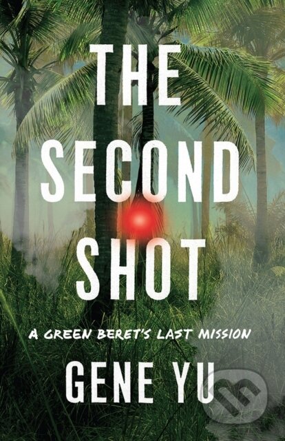 Kniha: The Second Shot (Gene Yu). , 2024 Kniha: The Second Shot (Gene Yu). , 2024