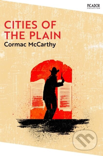 Kniha: Cities of the Plain (Cormac Mccarthy). Picador, 2022 Kniha: Cities of the Plain (Cormac Mccarthy). Picador, 2022