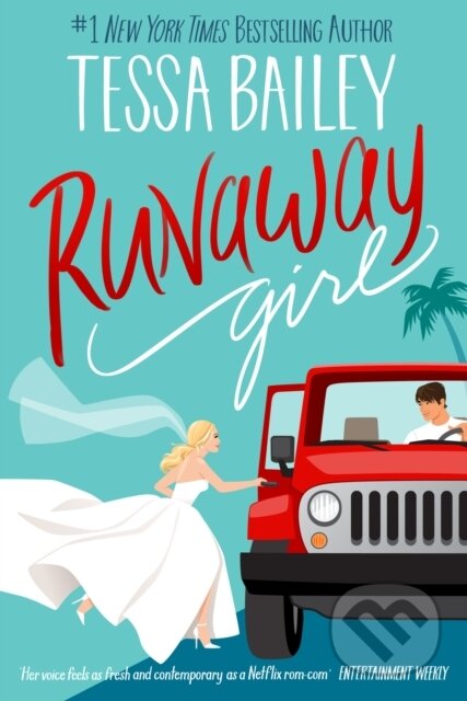 Kniha: Runaway Girl (Tessa Bailey). Piatkus, 2025 Kniha: Runaway Girl (Tessa Bailey). Piatkus, 2025