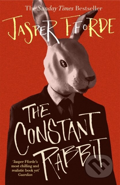 Kniha: The Constant Rabbit (Jasper Fforde). Hodder Paperback, 2021 Kniha: The Constant Rabbit (Jasper Fforde). Hodder Paperback, 2021