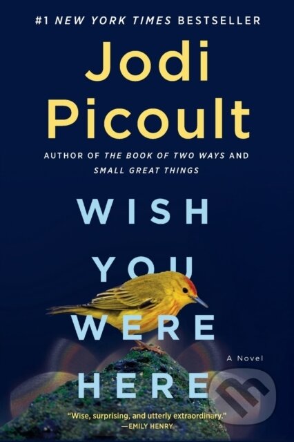 Kniha: Wish You Were Here (Jodi Picoult). Ballantine, 2022 Kniha: Wish You Were Here (Jodi Picoult). Ballantine, 2022