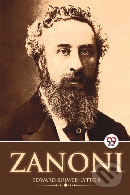 Kniha: Zanoni (Edward Bulwer Lytton). Double 9 Books LLP, 2022 Kniha: Zanoni (Edward Bulwer Lytton). Double 9 Books LLP, 2022