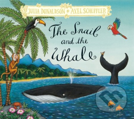 Kniha: The Snail and the Whale (Julia Donaldson). Pan Macmillan, 2023 Kniha: The Snail and the Whale (Julia Donaldson). Pan Macmillan, 2023