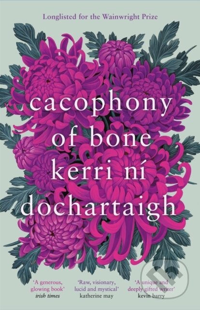Kniha: Cacophony of Bone (Kerri ni Dochartaigh). Canongate Books, 2024 Kniha: Cacophony of Bone (Kerri ni Dochartaigh). Canongate Books, 2024
