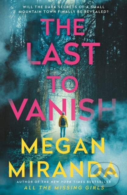Kniha: The Last to Vanish (Megan Miranda). Corvus, 2023 Kniha: The Last to Vanish (Megan Miranda). Corvus, 2023