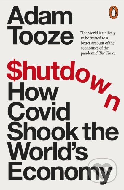 Kniha: Shutdown (Adam Tooze). Penguin Books, 2023 Kniha: Shutdown (Adam Tooze). Penguin Books, 2023