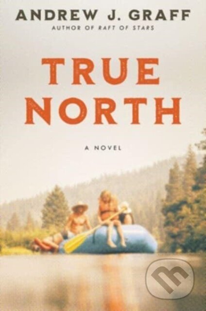 Kniha: True North (Andrew J. Graff). Ecco, 2024 Kniha: True North (Andrew J. Graff). Ecco, 2024