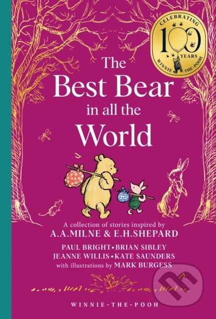 Kniha: Winnie-the-Pooh: The Best Bear in all the World (Brian Sibley, Paul Bright, Kate Saunders a Jeanne Willis). Farshore, 2025 Kniha: Winnie-the-Pooh: The Best Bear in all the World (Brian Sibley, Paul Bright, Kate Saunders a Jeanne Willis). Farshore, 2025