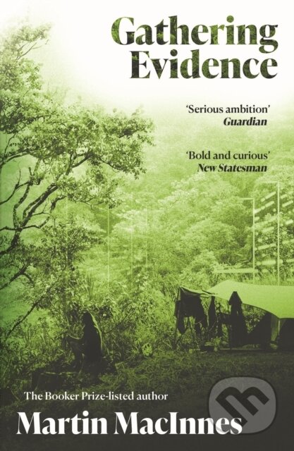 Kniha: Gathering Evidence (Martin Macinnes). Atlantic Books, 2021 Kniha: Gathering Evidence (Martin Macinnes). Atlantic Books, 2021