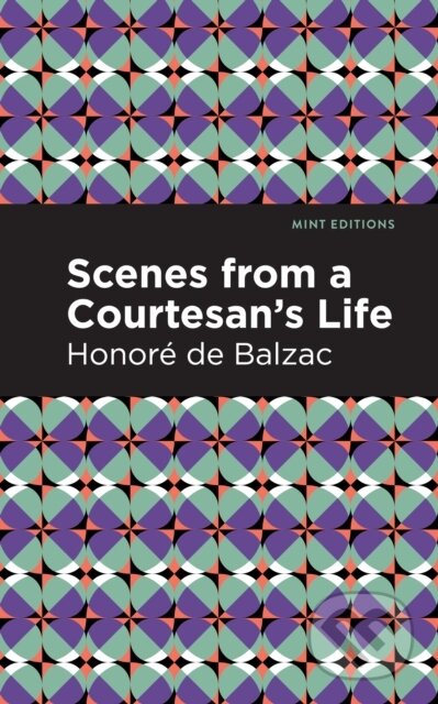 Kniha: Scenes from a Courtesan's Life (Honore de Balzac). , 2021 Kniha: Scenes from a Courtesan's Life (Honore de Balzac). , 2021