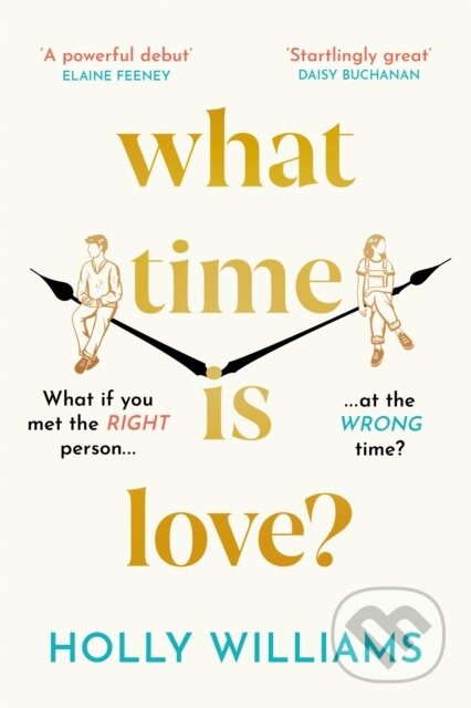 Kniha: What Time is Love? (Holly Williams). Orion, 2022 Kniha: What Time is Love? (Holly Williams). Orion, 2022