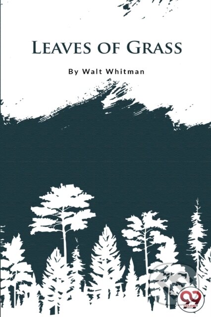 Kniha: Leaves of Grass (Walt Whitman). Double 9 Books LLP, 2022 Kniha: Leaves of Grass (Walt Whitman). Double 9 Books LLP, 2022