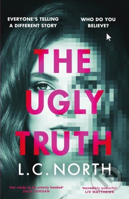 Kniha: The Ugly Truth (L.C. North). Bantam Press, 2023 Kniha: The Ugly Truth (L.C. North). Bantam Press, 2023