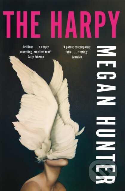 Kniha: The Harpy (Megan Hunter). Picador, 2021 Kniha: The Harpy (Megan Hunter). Picador, 2021