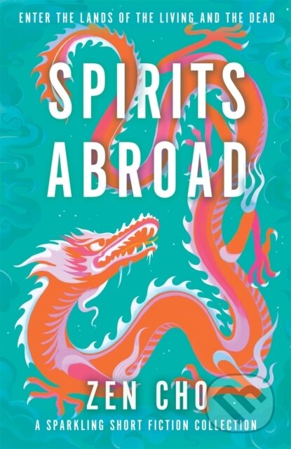 Kniha: Spirits Abroad (Zen Cho). Tor, 2023 Kniha: Spirits Abroad (Zen Cho). Tor, 2023