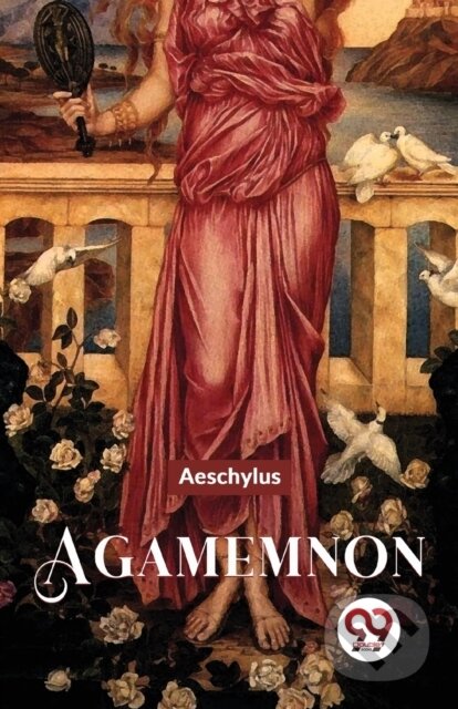 Kniha: Agamemnon (Aeschylus). Double 9 Books LLP, 2023 Kniha: Agamemnon (Aeschylus). Double 9 Books LLP, 2023
