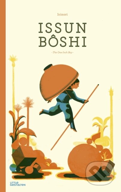 Kniha: Issun Boshi (Icinori). Little Gestalten, 2026 Kniha: Issun Boshi (Icinori). Little Gestalten, 2026