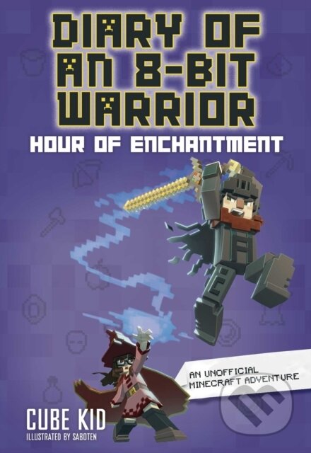 Kniha: Diary of an 8-Bit Warrior (Cube Kid). Andrews McMeel, 2025 Kniha: Diary of an 8-Bit Warrior (Cube Kid). Andrews McMeel, 2025