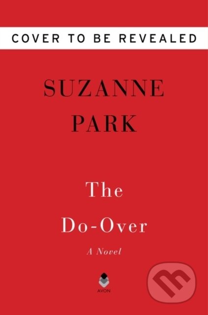 Kniha: The Do-Over (Park Suzanne). Avon, 2023 Kniha: The Do-Over (Park Suzanne). Avon, 2023