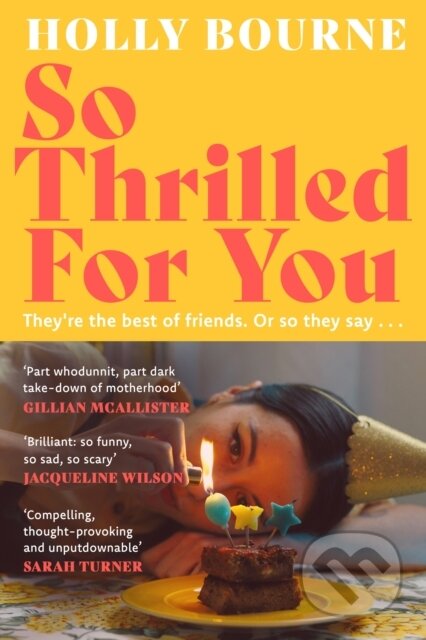 Kniha: So Thrilled For You (Holly Bourne). Hodder and Stoughton, 2025 Kniha: So Thrilled For You (Holly Bourne). Hodder and Stoughton, 2025