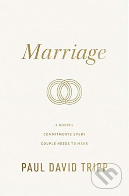 Kniha: Marriage (Paul David Tripp). Crossway Books, 2021 Kniha: Marriage (Paul David Tripp). Crossway Books, 2021